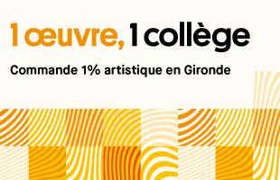 1 œuvre, 1 collège Commande 1% artistique en Gironde