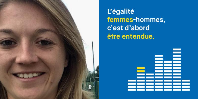 L'égalité femmes hommes c'est d'abord être entendue