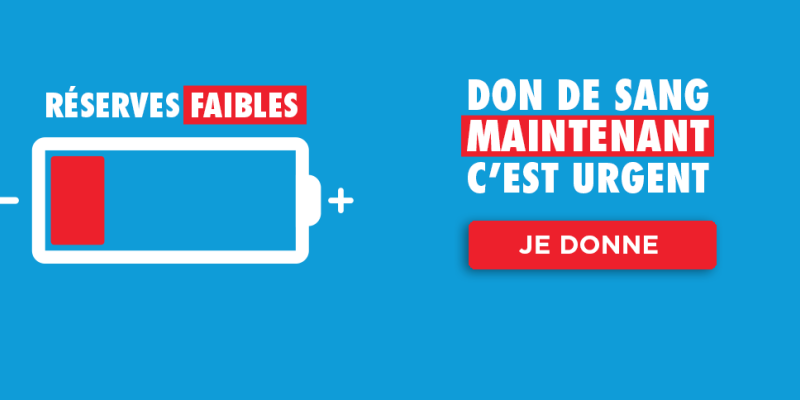 réserves faibles, don de sang maintenant c'est urgent je donne