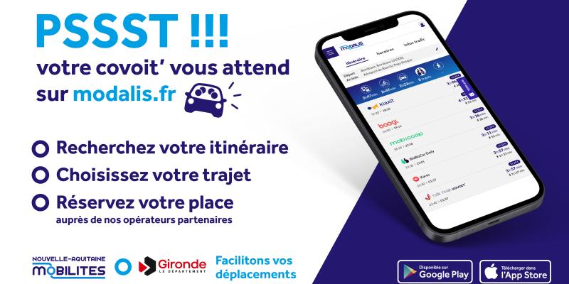 PSSST !!! votre covoit' vous attend sur modalis.fr Recherchez votre itinéraire, Choisissez votre trajet et Réservez votre place auprès de nos opérateurs partenaires