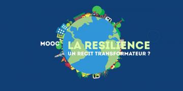MOOC : "La résilience territoriale : un récit transformateur?"