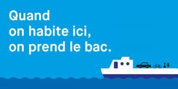 Quand on habite ici, on prend le bac.