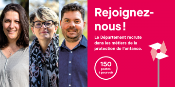 Rejoignez-nous ! Le Département recrute dans les métiers de la protection de l'enfance