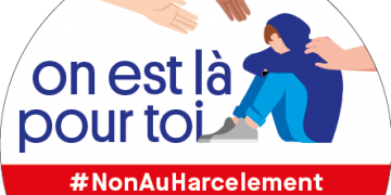 On est là pour toi. Non au harcèlement