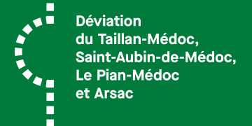 Déviation du Taillan-Médoc, St-Aubin-de-Médoc, Le Pian-Médoc et Arsac