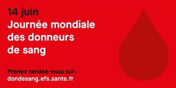 14 juin journée mondiale des donneurs de sang. Prenez rendez-vous sur : dondesang.efs.sante.fr