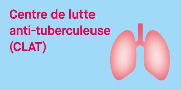 Centre de lutte anti-tuberculeuse (CLAT)