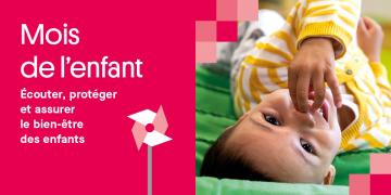 Mois de l'enfant. Ecouter, protéger et assurer le bien-être des enfants