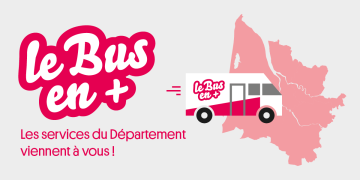 Le bus en + Les services du Département viennent à vous
