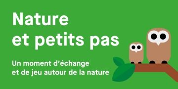 Nature et petits pas, un moment d'échange et de jeu autour de la nature