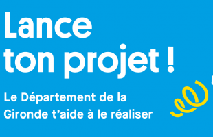 Lance ton projet ! Le Département de la Gironde t'aide à le réaliser