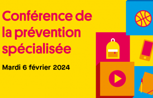 conférence prévention spécialisée 2024, mardi 6 février 2024