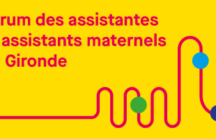 Forum des assistantes et assistants maternels de Gironde
