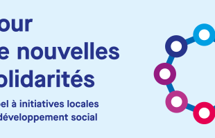 Pour de nouvelles solidarités, appel à initiatives locales de développement social