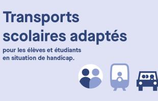 Transports scolaires adaptés pour les élèves et étudiants en situation de handicap