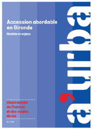 Accession abordable en Gironde, réalités et enjeux par l'a'urba
