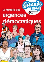 Gironde mag printemps 2022 n°136, le numéro des urgences démocratiques