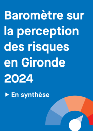 le baromètre sur la perception des risques en Gironde - 2024