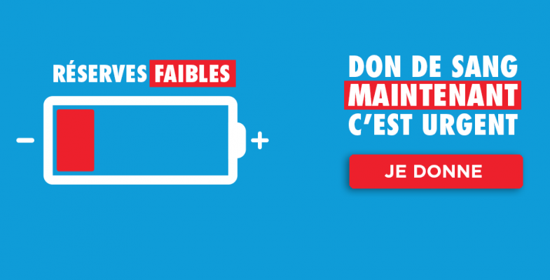 réserves faibles, don de sang maintenant c'est urgent je donne