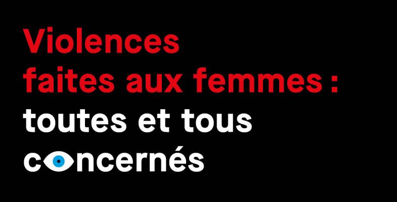 Violences faites aux femmes : toutes et tous concernés