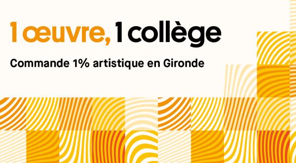 1 œuvre, 1 collège Commande 1% artistique en Gironde